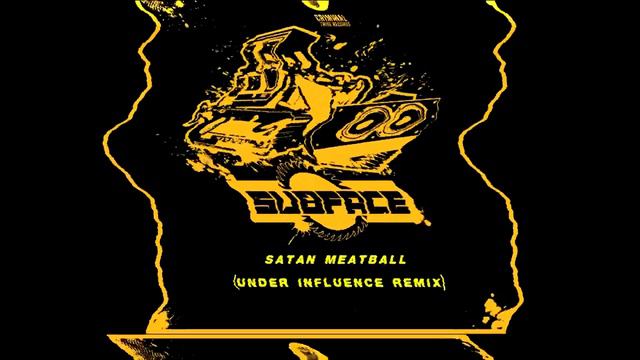 Subface - Satan Meatball (Under Influence Remix) смотреть онлайн