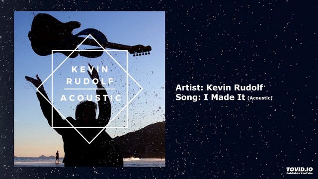 Kevin Rudolf - I Made It (Acoustic) смотреть онлайн