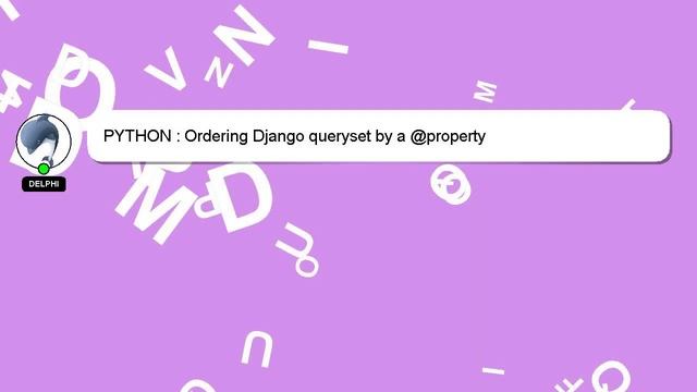 PYTHON : Ordering Django queryset by a @property смотреть онлайн
