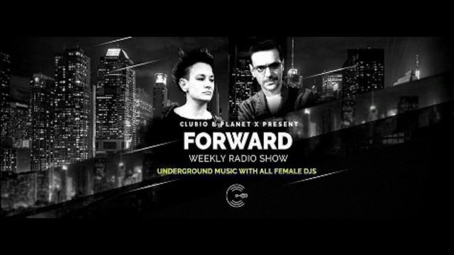 PLANET X & CLUBIO Present FORWARD radio show n°379 (Guest Mix Kim Cosmik) 15.01.2021 смотреть онлайн