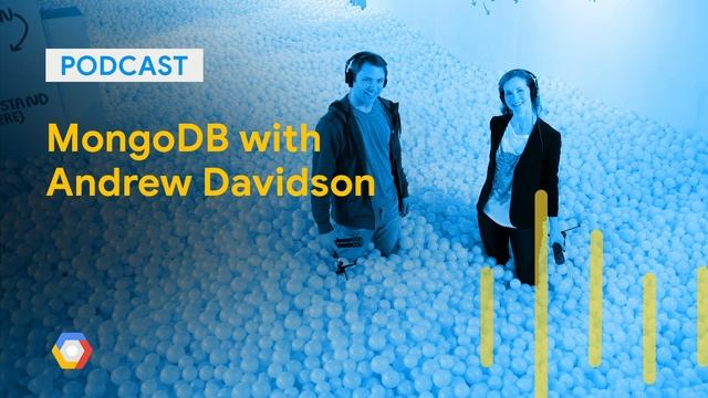 Title: MongoDB with Andrew Davidson: GCPPodcast 175 смотреть онлайн