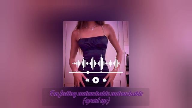 I'm feeling untouchable untouchable// speed up ( remix ) смотреть онлайн