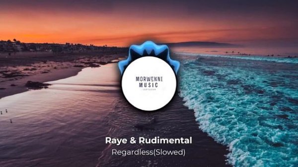 Raye and Rudimental - Regardless(Slowed)