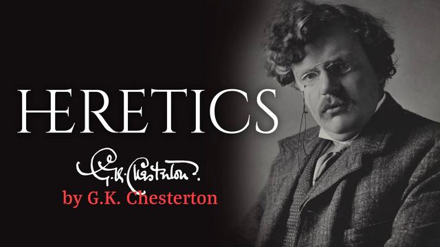 Heretics By G. K. Chesterton