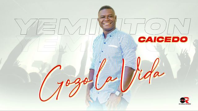 Goza la vida - Yeminton Caicedo смотреть онлайн