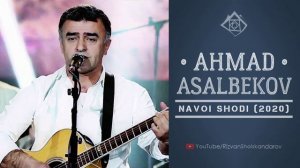 Navoi Shodi (Audio 2020) _ Ахмад Асалбеков - Навои шоди