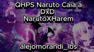 QHPS Naruto Caia en DxD Con los 9 Bijuu|Capitulo 5-8|NarutoxHarem|NarutoxDxD High School Fanfiction
