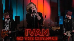 IVAN - Go the distance (Mood video)