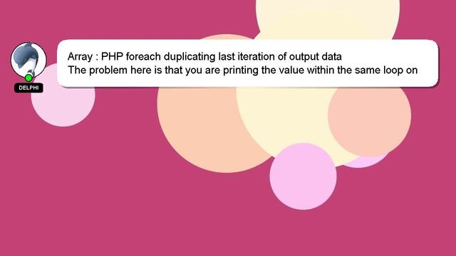 Array : PHP foreach duplicating last iteration of output data смотреть онлайн