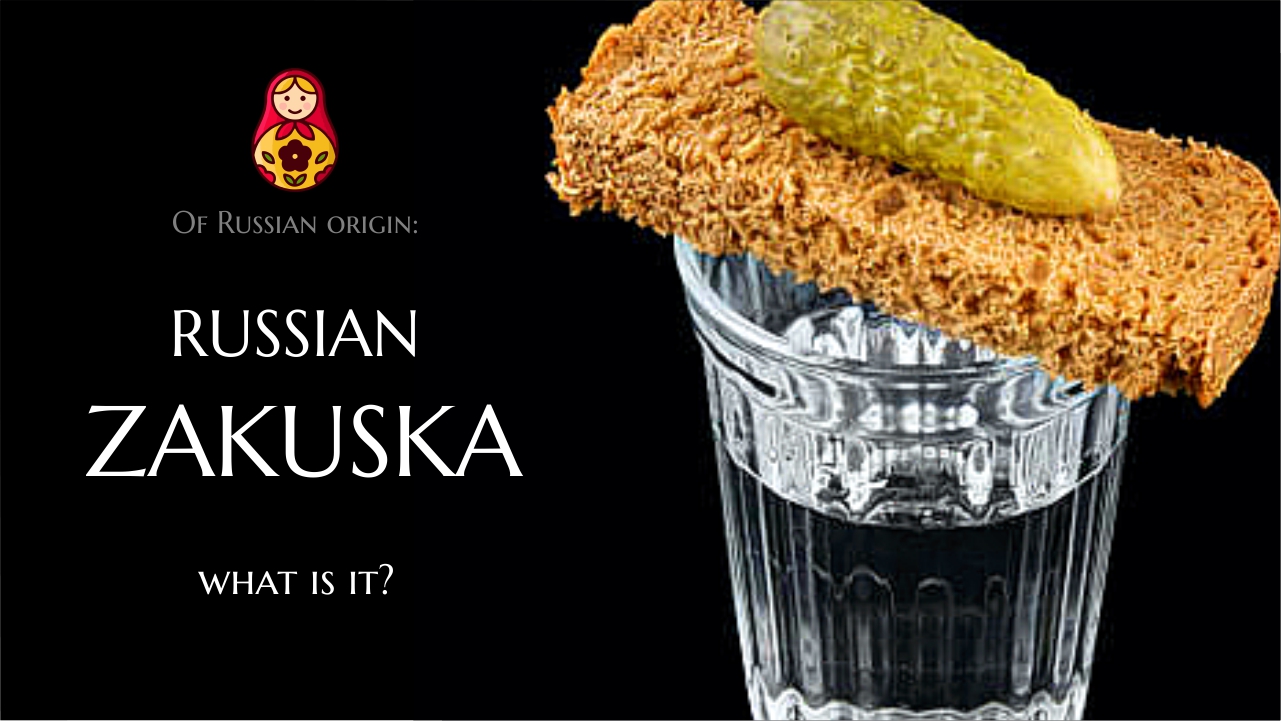 Zakuska - Of Russian Origin