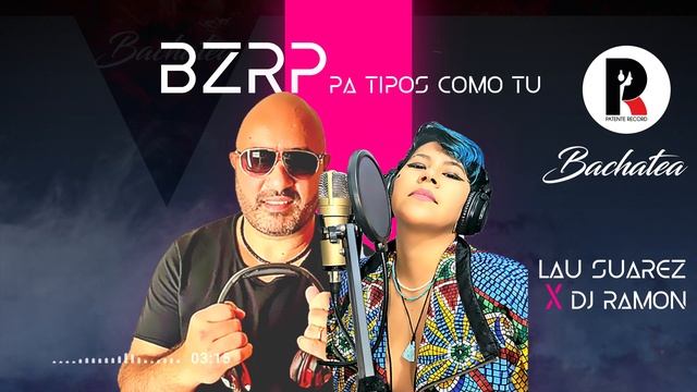 BZRP - Pa Tipos Como Tu - LAU SUAREZ ❌ DJ RAMON (BACHATA 2023) смотреть онлайн