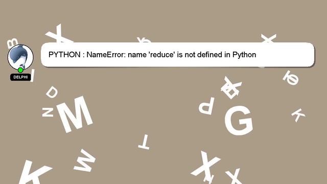 PYTHON : NameError: name 'reduce' is not defined in Python смотреть онлайн