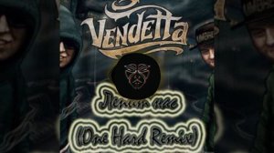 Vendetta Лепит Нас (One Hard Remix)