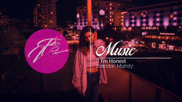 Brendan Murray - If I'm Honest смотреть онлайн
