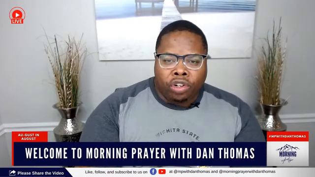 Au-gust -August | Day 4 | Morning Prayer with Dan Thomas смотреть онлайн