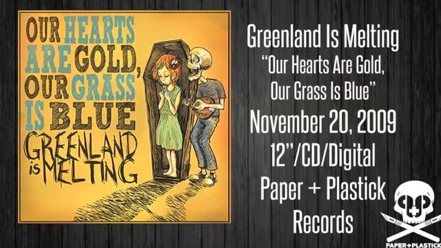 Greenland Is Melting - "Our Hearts Are Gold, Our Grass Is Blue" - No More Apologies смотреть онлайн
