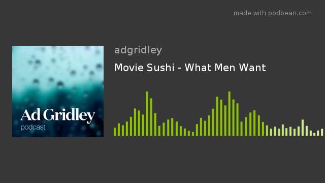 Movie Sushi - What Men Want смотреть онлайн