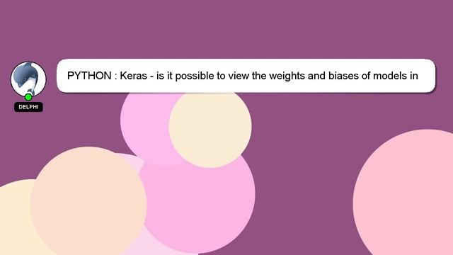 PYTHON : Keras - is it possible to view the weights and biases of models in Tensorboard смотреть онлайн
