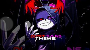 Dust!Sans Theme (FanMade)