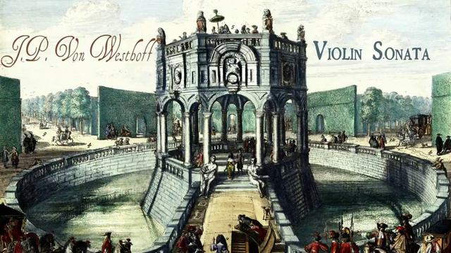 J.P. von Westhoff: Violin Sonata No.3 in D minor смотреть онлайн