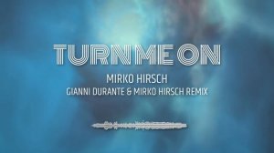 Mirko Hirsch - Turn me on - Gianni Durante & Mirko Hirsch Remix - FREE EP download ITALO DISCO