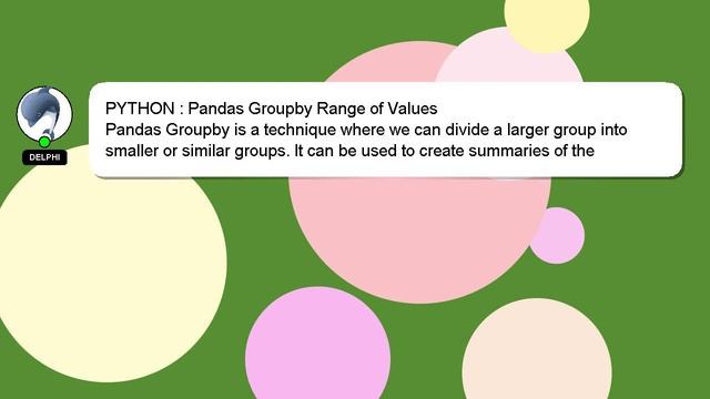 PYTHON : Pandas Groupby Range of Values смотреть онлайн