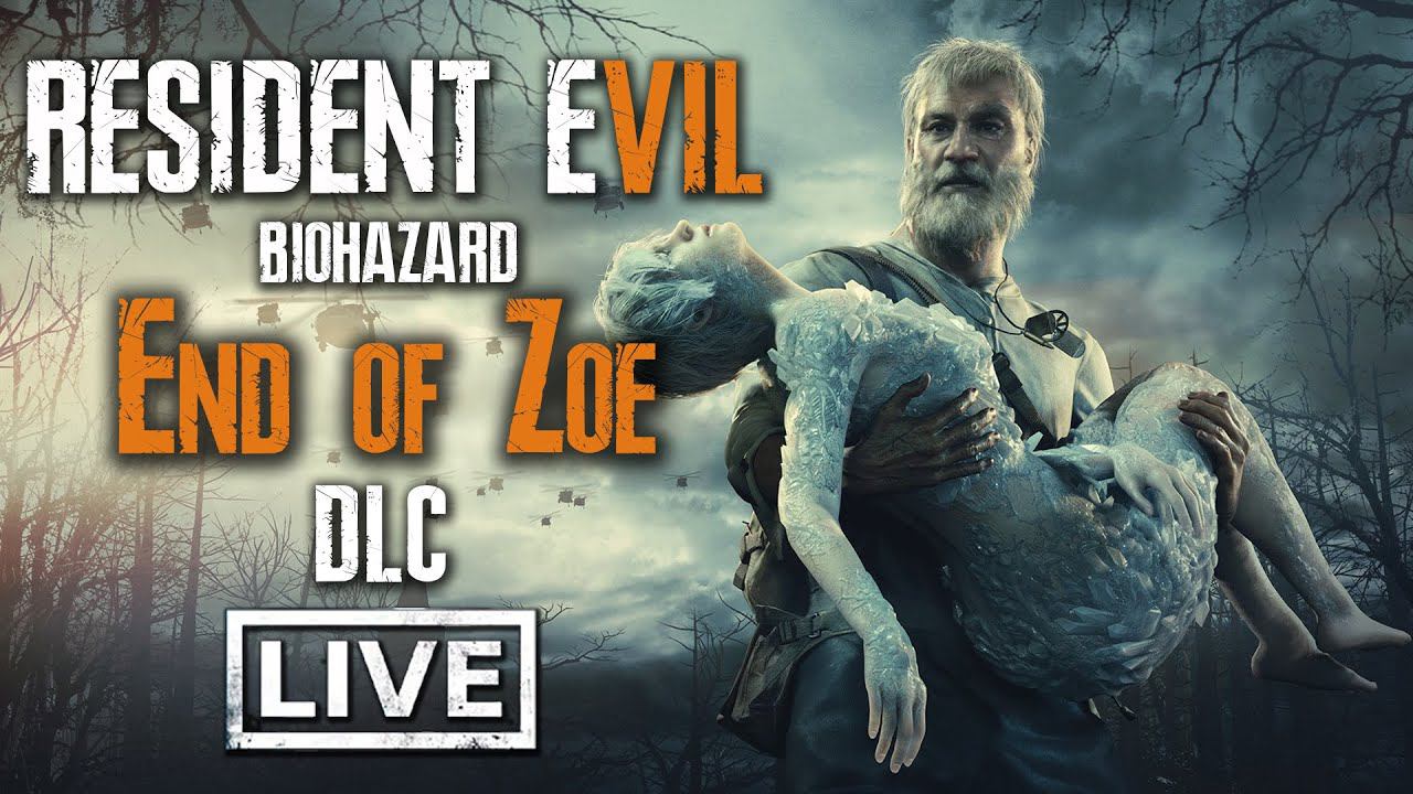 Resident Evil 7 Biohazard DLC End of Zoe Прохождение смотреть онлайн