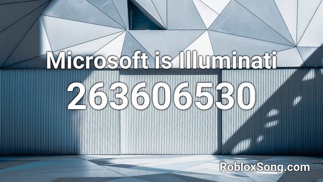 Microsoft is Illuminati Roblox ID - Roblox Music Code смотреть онлайн