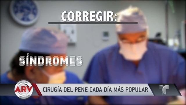 Cirugía de aumento de pene cada día más popular en EEUU | Al Rojo Vivo | Telemundo смотреть онлайн