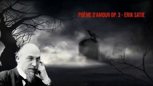 Poeme D'amour Op. 3 - Erik Satie смотреть онлайн