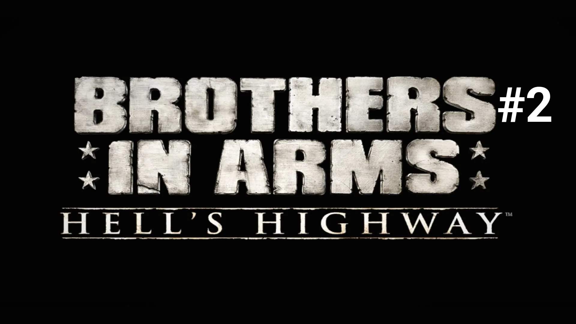 BROTHERS IN ARMS_ HELL_S HIGHWAY ➤ ПРОХОЖДЕНИЕ ➤ ЧАСТЬ 2