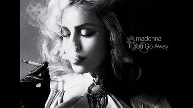Madonna -If You Go Away
