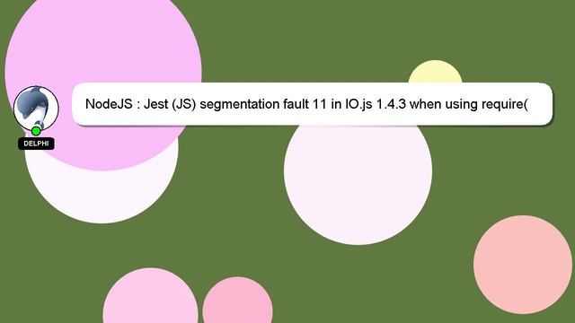 NodeJS : Jest (JS) segmentation fault 11 in IO.js 1.4.3 when using require() смотреть онлайн
