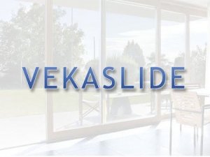 Вариант открывания панорамных дверей VEKASLIDE