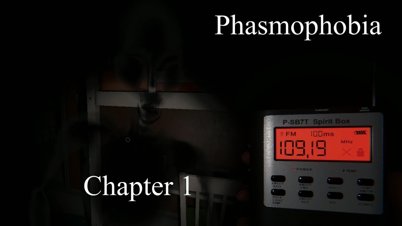 Phasmophobia | Chapter 1