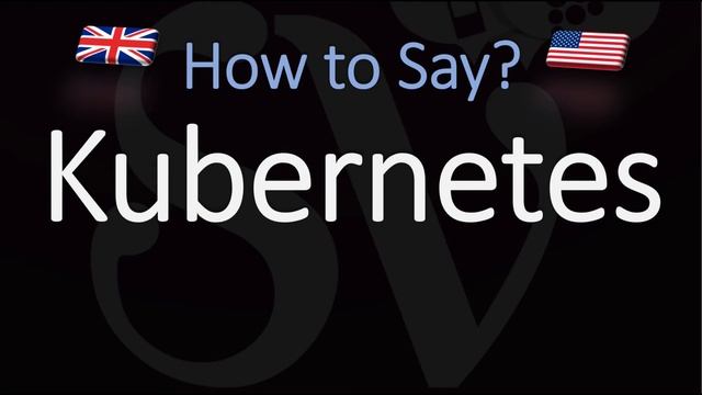 How to Pronounce Kubernetes? (CORRECTLY) Meaning & Pronunciation смотреть онлайн