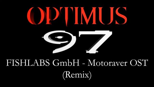Fishlabs GmbH - Motoraver OST (Optimus97 Remix) смотреть онлайн