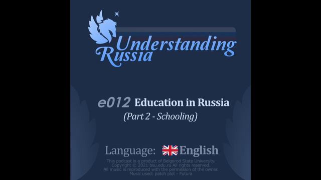 Understanding Russia. Episode 12. Education In Russia, Part 2 - Schooling In Russia.