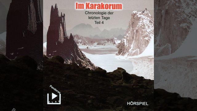 Kapitel 9.2 & Kapitel 10 & Kapitel 11.1 - Chronologie der letzten Tage - Teil 4: Im Karakorum смотреть онлайн
