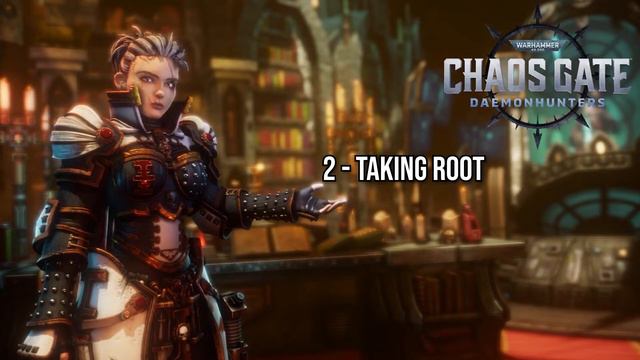 2.Taking Root - (OST) Warhammer 40,000 Chaos Gate Daemonhunter 1080P HD смотреть онлайн