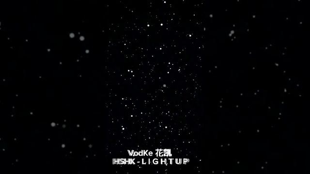 VodKe 花凯 HSHK - L I G H T U P смотреть онлайн