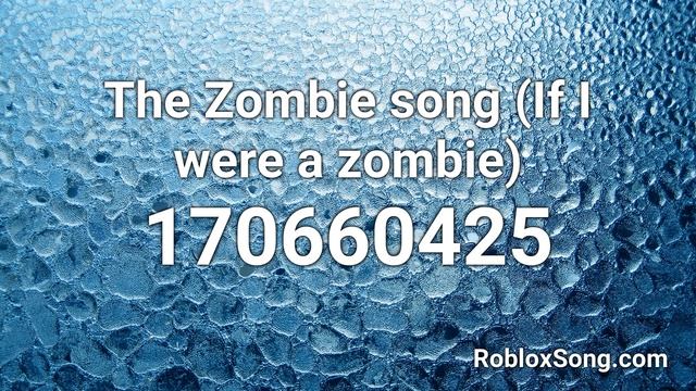 The Zombie song (If I were a zombie) Roblox ID - Roblox Music Code смотреть онлайн