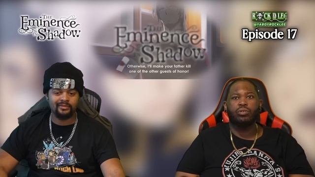 Na CID IS PEAK BROADWAY ? Eminence In Shadow Episode 17 Reaction смотреть онлайн