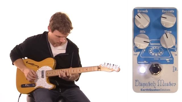 Earthquaker Devices Dispatch Master: Demo and Tutorial смотреть онлайн