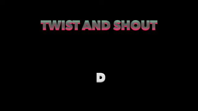 TWIST AND SHOUT - Text & Ackord