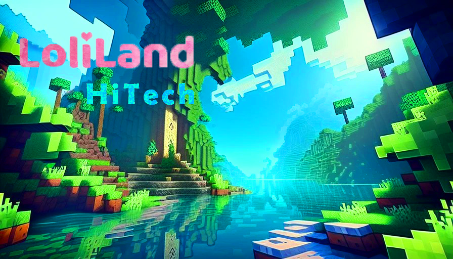 Lp | LoliLand HiTech | #0 Начало • Майнкрафт
