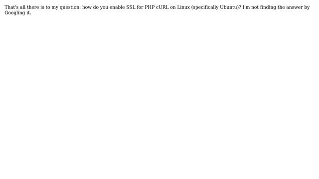 DevOps & SysAdmins: How do you enable SSL for PHP cURL on Linux? смотреть онлайн