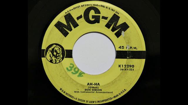 Don Gibson - Ah-Ha (MGM 12290) [1956 country bopper] смотреть онлайн