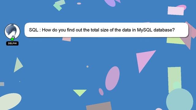 SQL : How do you find out the total size of the data in MySQL database? смотреть онлайн
