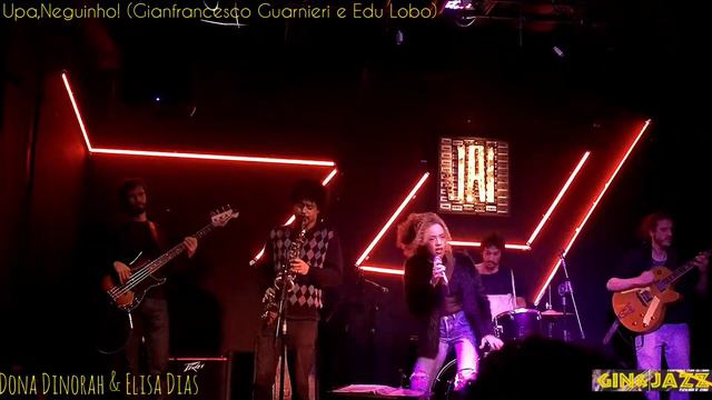 Upa ,Neguinho! (Gianfrancesco Guarnieri e Edu Lobo) Dona Dinorah no Gin&Jazz смотреть онлайн